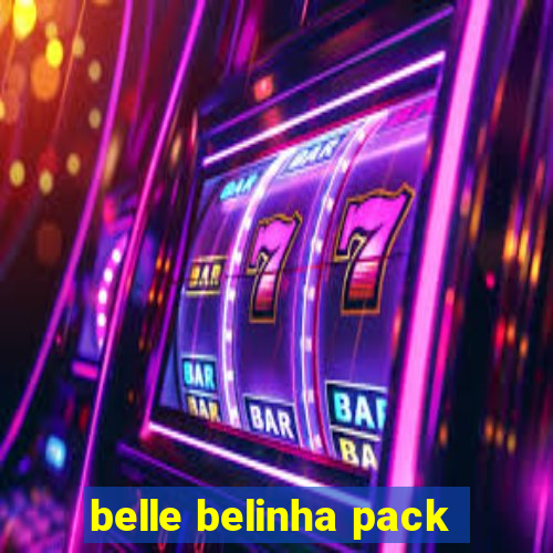 belle belinha pack